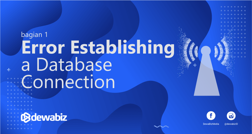 Cara Mengatasi Error Establishing a Database Connection Bagian 1
