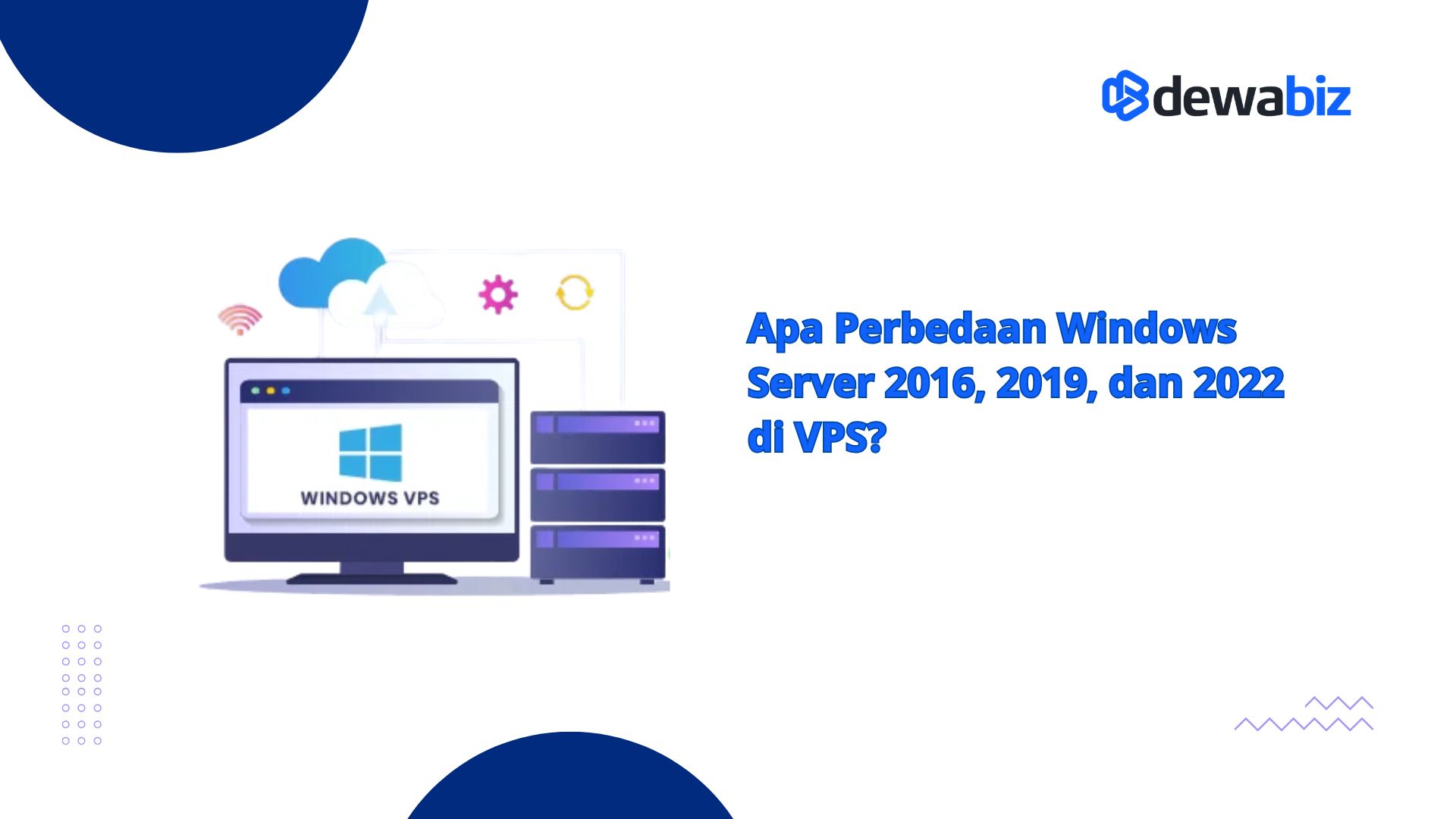 Apa Perbedaan Windows Server 2016, 2019, dan 2022 di VPS?
