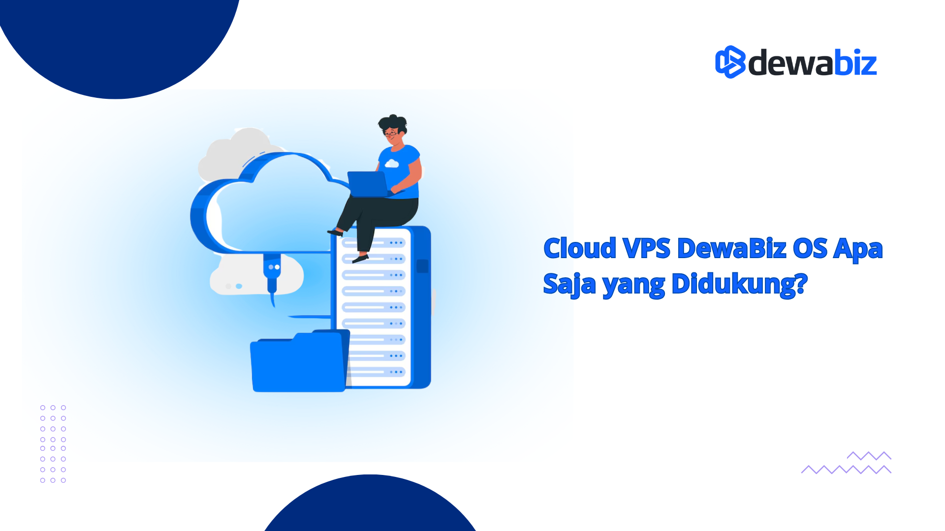 Cloud VPS DewaBiz, OS Apa Saja yang Didukung?