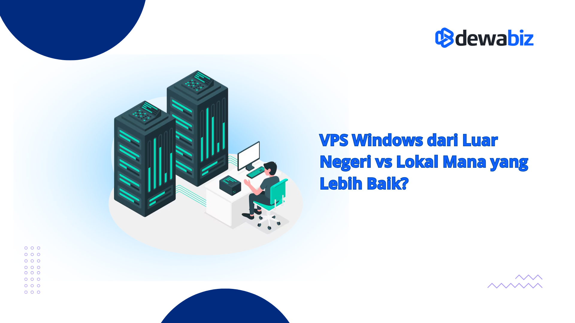 VPS Windows dari Luar Negeri vs Loka, Mana yang Lebih Baik?