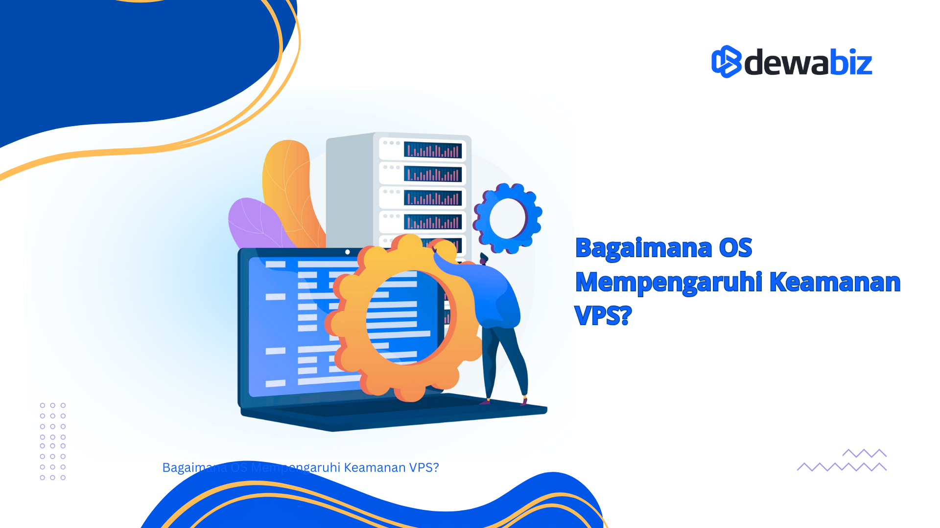Bagaimana OS Mempengaruhi Keamanan VPS?
