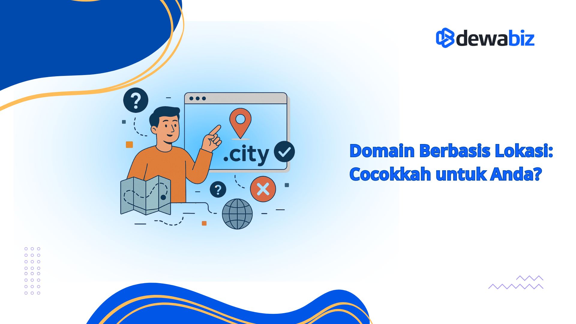 Domain Berbasis Lokasi, Cocokkah untuk Anda?