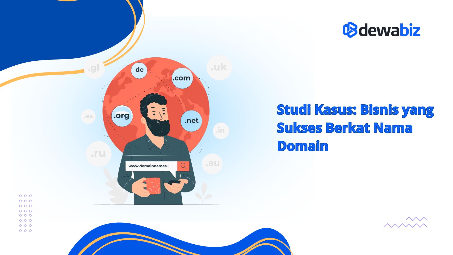 Studi Kasus, Bisnis yang Sukses Berkat Nama Domain