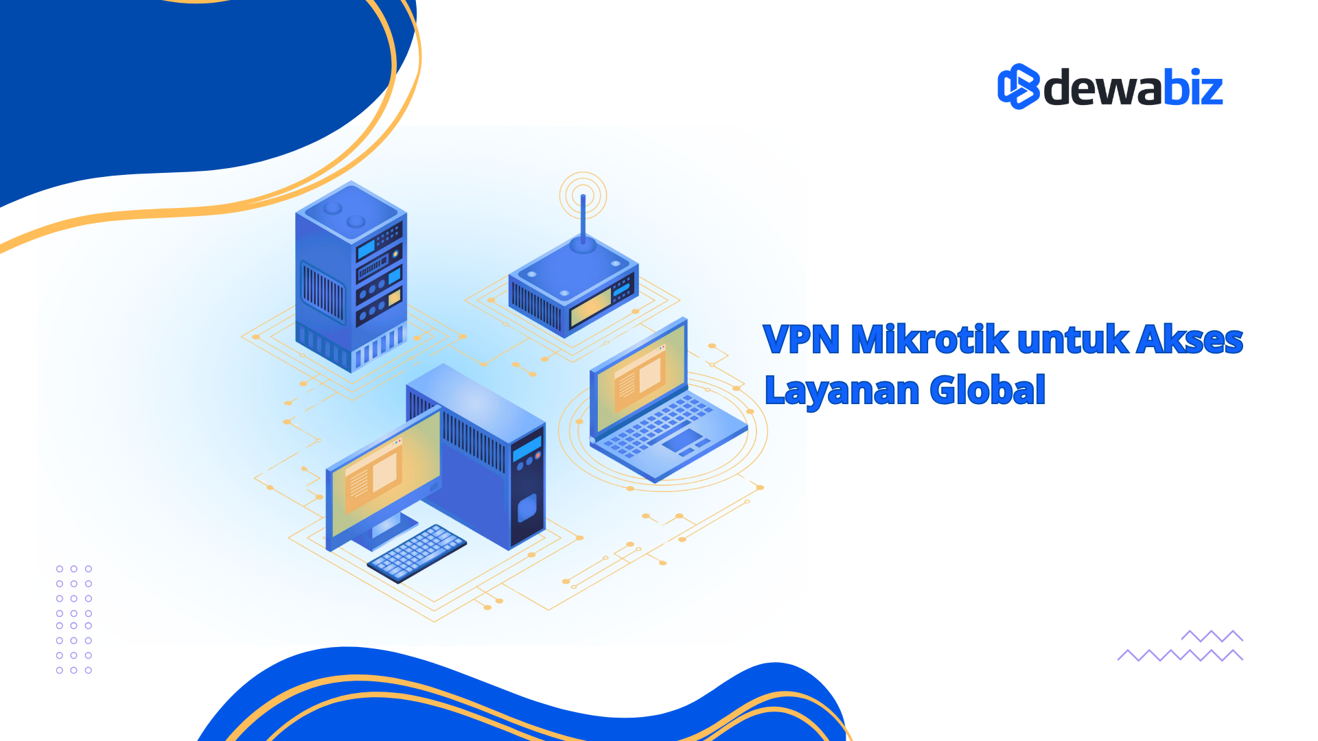VPN MikroTik untuk Akses Layanan Global