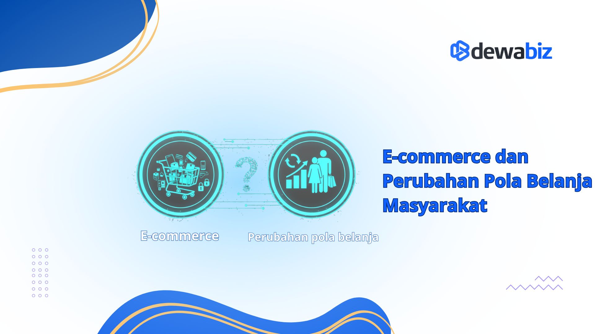 E-commerce dan Perubahan Pola Belanja Masyarakat