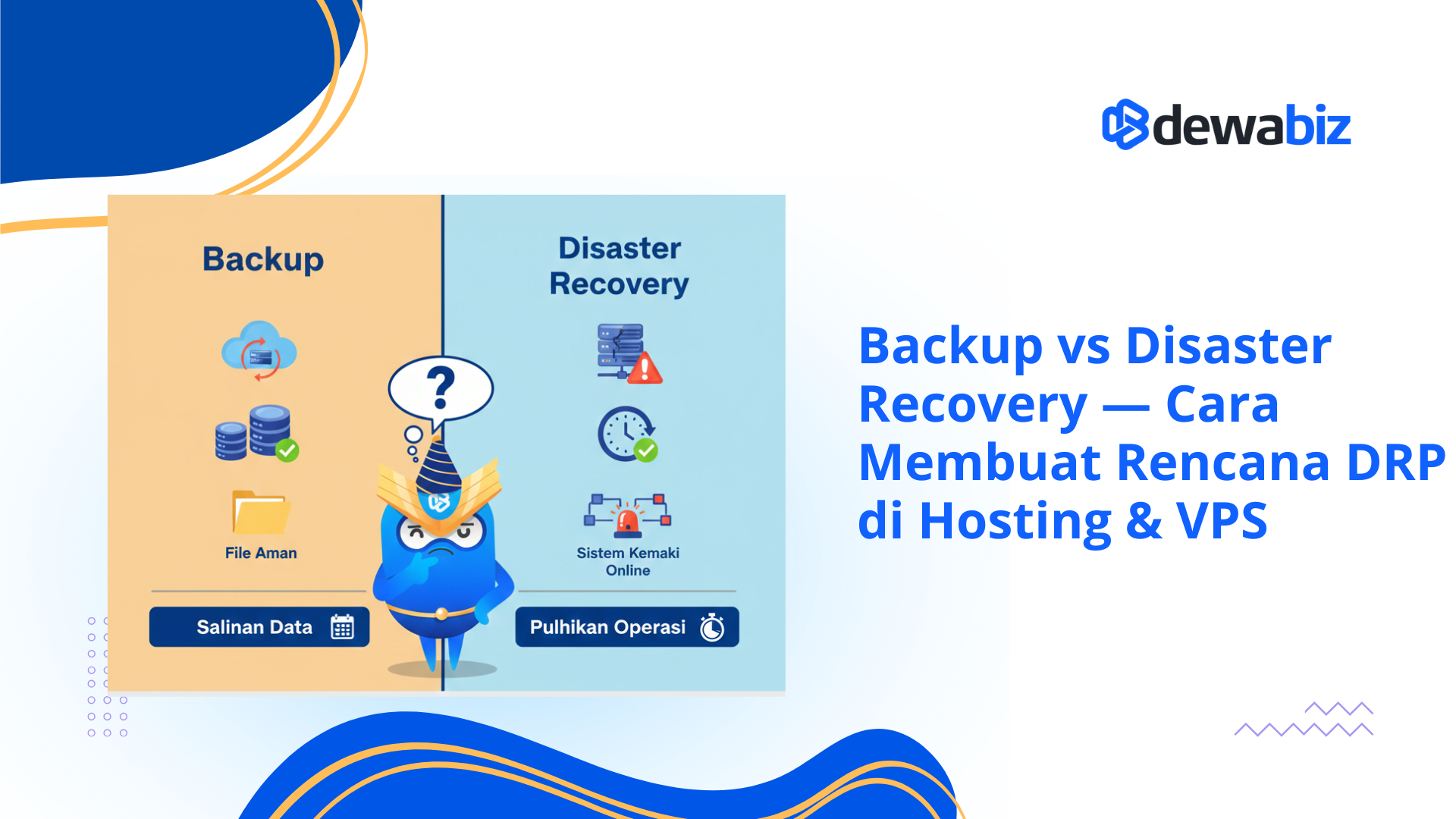 Backup vs Disaster Recovery — Cara Membuat Rencana DRP di Hosting & VPS