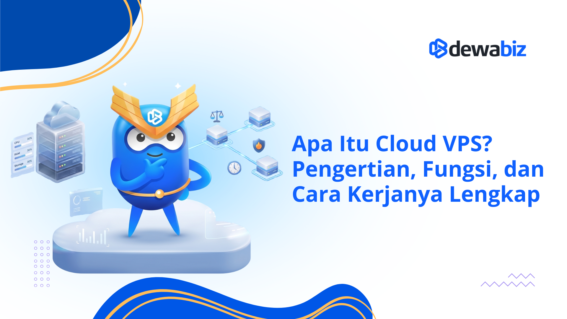 Apa Itu Cloud VPS? Pengertian, Fungsi, dan Cara Kerjanya Lengkap