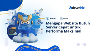 Mengapa Website Butuh Server Cepat untuk Performa Maksimal