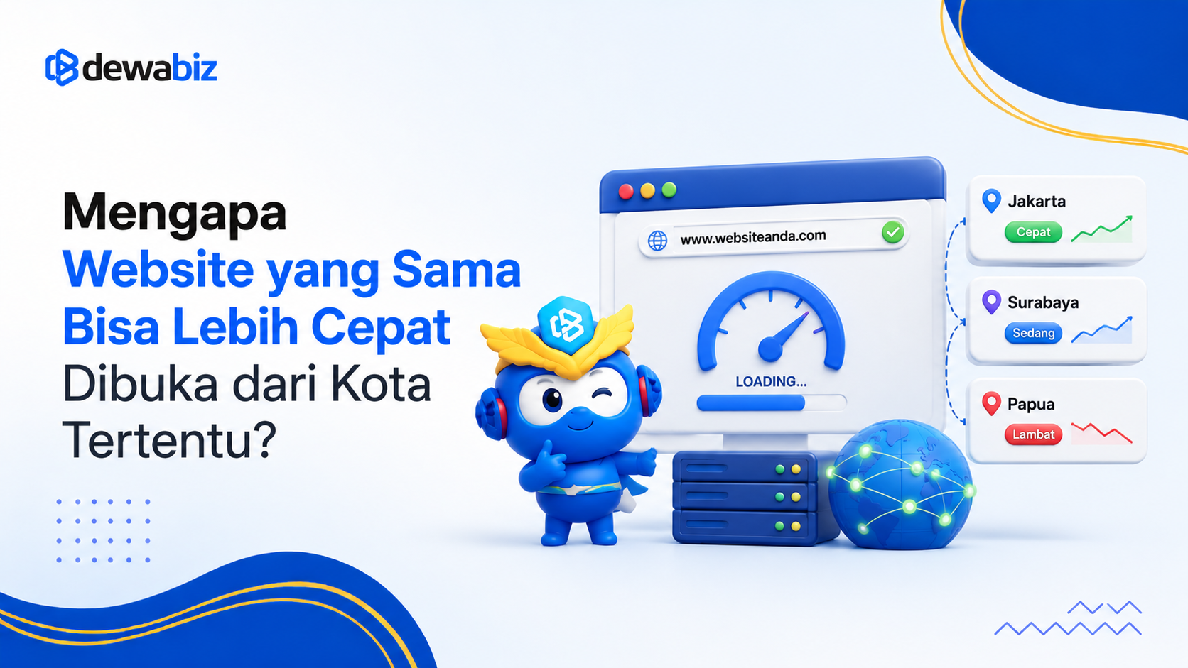 Mengapa Website yang Sama Bisa Lebih Cepat Dibuka dari Kota Tertentu?